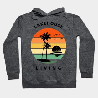 Fun Lakehouse Living Apparel Hoodie